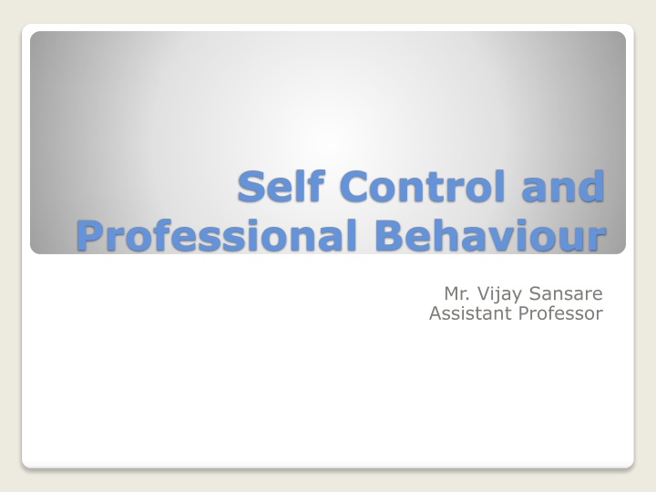 Enhancing Self-Control and Professionalism
