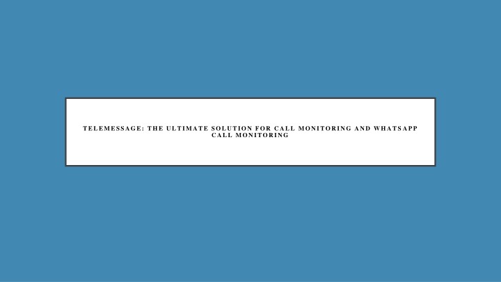 Telemessage The Ultimate Solution for Call Monitoring and WhatsApp Call Monitoring