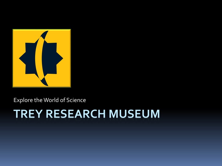 explore the world of science trey research museum n.w