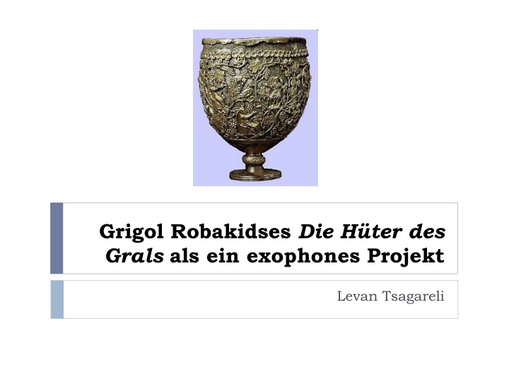 grigol robakidses die h ter des grals n.w
