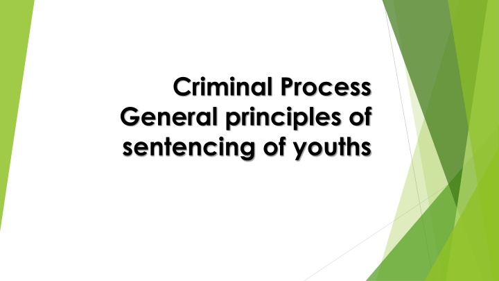 criminal process general principles of sentencing n.w