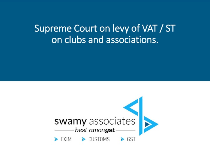Supreme Court on Levy of VAT/ST and Revenue Generation Efforts Post-Independence