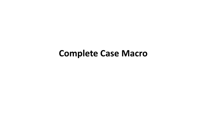 complete case macro n.w