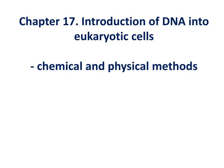 chapter 17 introduction of dna into eukaryotic n.w