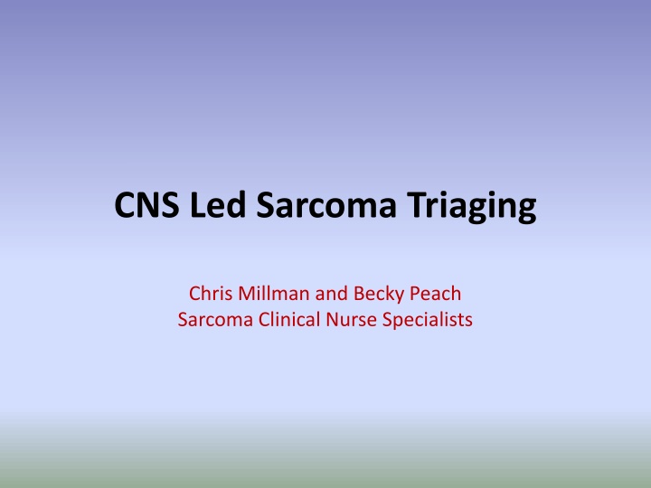 cns led sarcoma triaging n.w