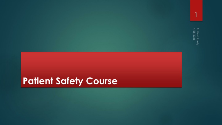 Patient Safety Course Overview and Objectives