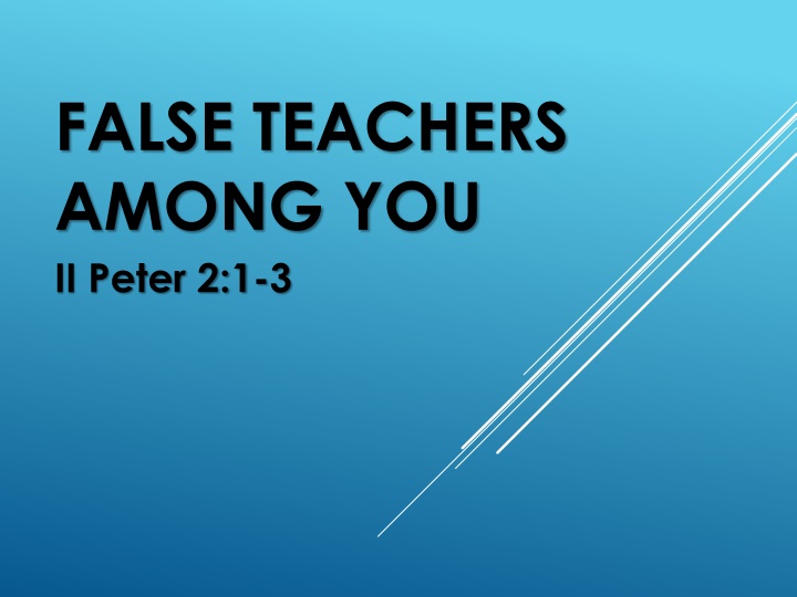 false teachers among you ii peter 2 1 3 n.w