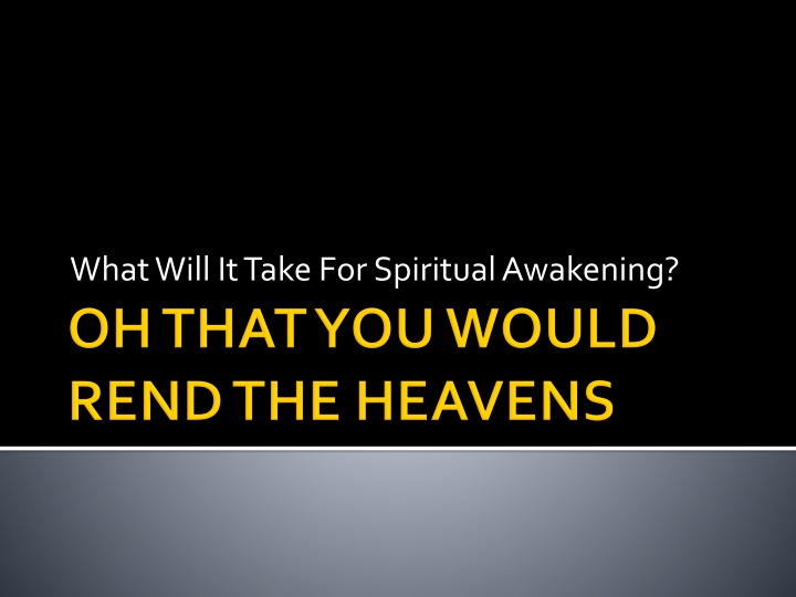 what will it take for spiritual awakening n.w