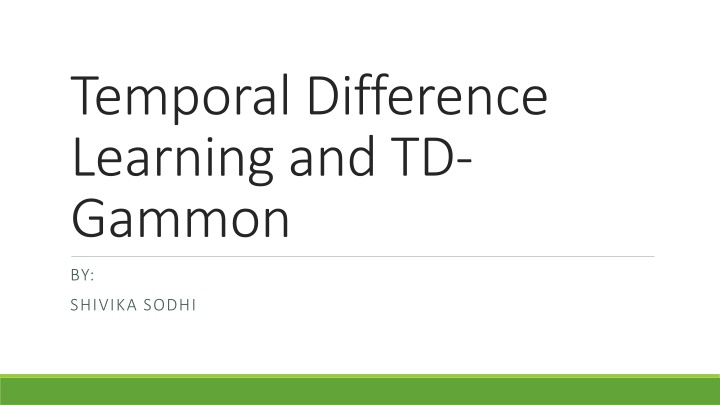 Temporal Difference Learning and TD-Gammon