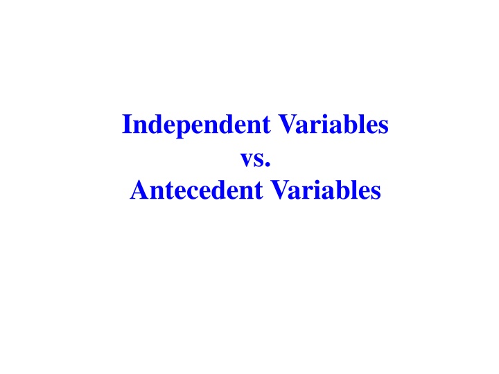 independent variables vs antecedent variables n.w