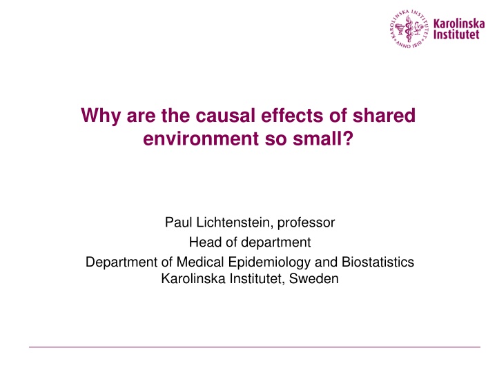 why are the causal effects of shared environment n.w