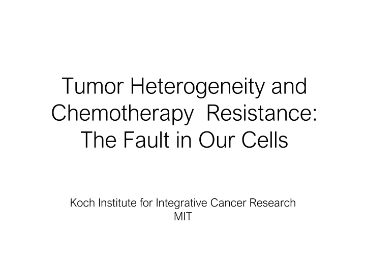 Tumor Heterogeneity and Chemotherapy Resistance