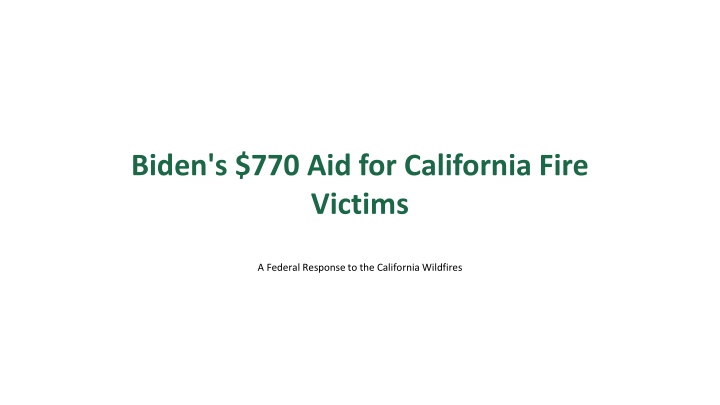 biden s 770 aid for california fire victims n.w