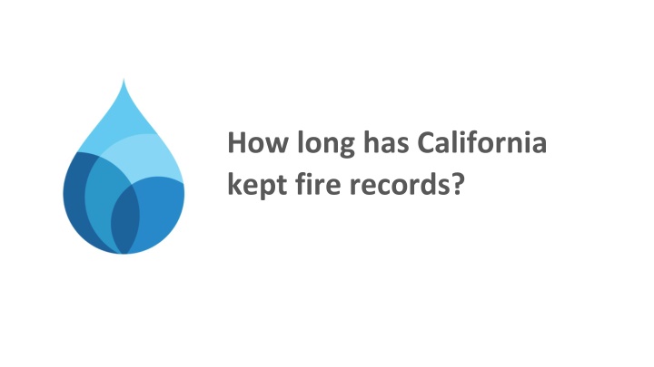how long has california kept fire records n.w