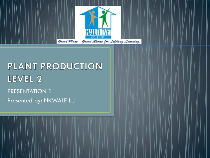 plant production level 2 presentation 1 presented n.w