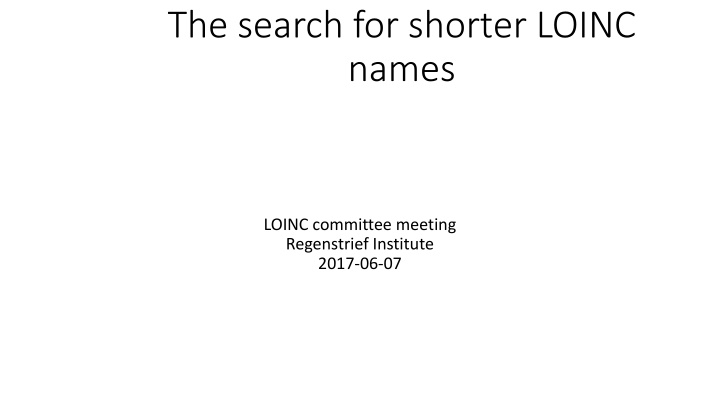 the search for shorter loinc names n.w