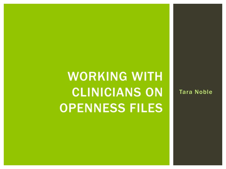working with clinicians on openness files n.w