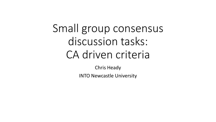 small group consensus discussion tasks ca driven n.w