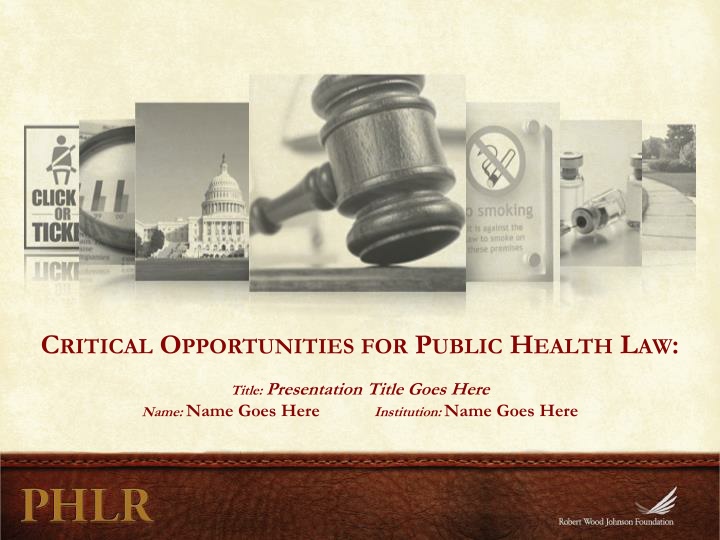 c ritical o pportunities for p ublic h ealth l aw n.w