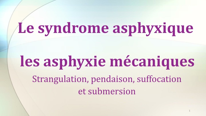 le syndrome asphyxique n.w