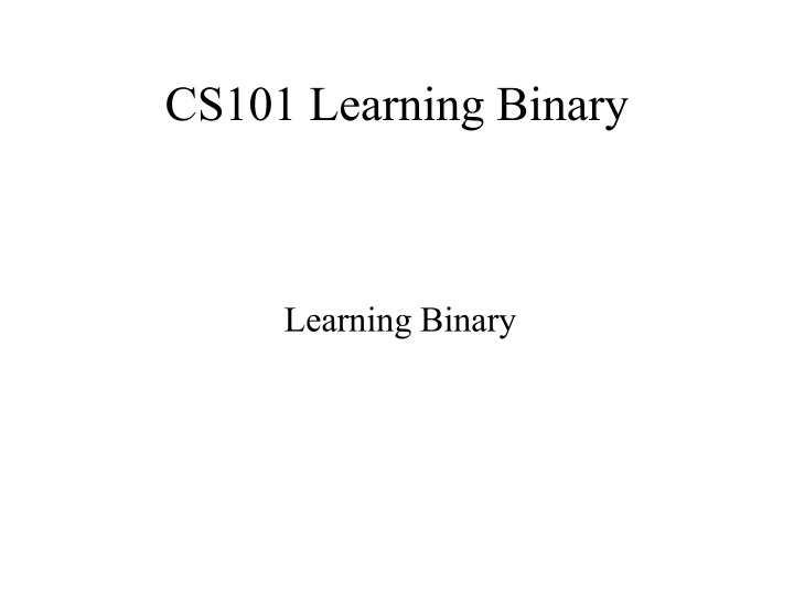 cs101 learning binary n.w