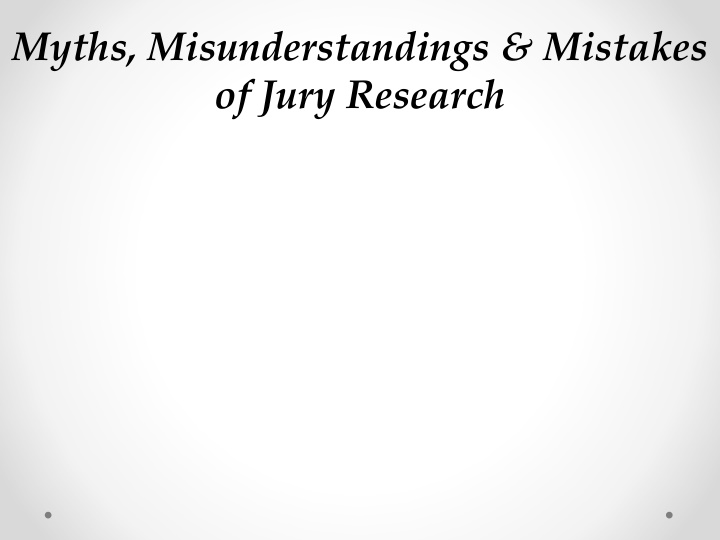 myths misunderstandings mistakes of jury research n.w