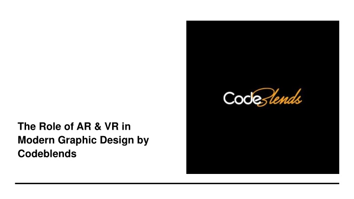 The Role of AR & VR in Modern Graphic Design by Codeblends
