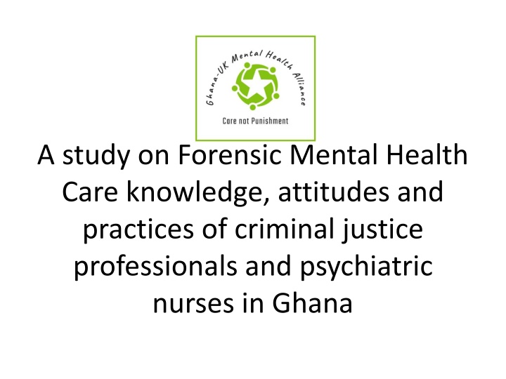 Study on Forensic Mental Health Care Among Criminal Justice Professionals in Ghana