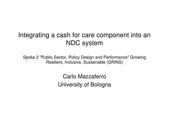 integrating a cash for care component into n.w