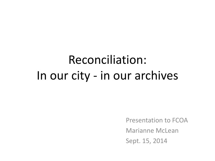 reconciliation in our city in our archives n.w