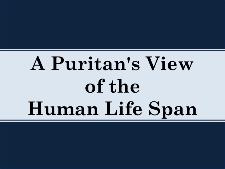 a puritan s view of the human life span n.w