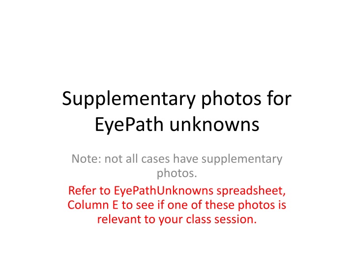 supplementary photos for eyepath unknowns n.w