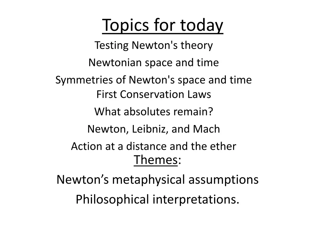 topics for today testing newton s theory n.w
