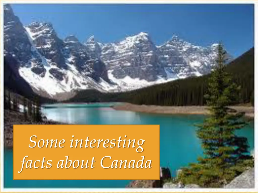 some interesting facts about canada n.w