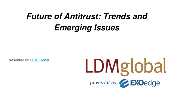 Future of Antitrust_ Trends and Emerging Issues