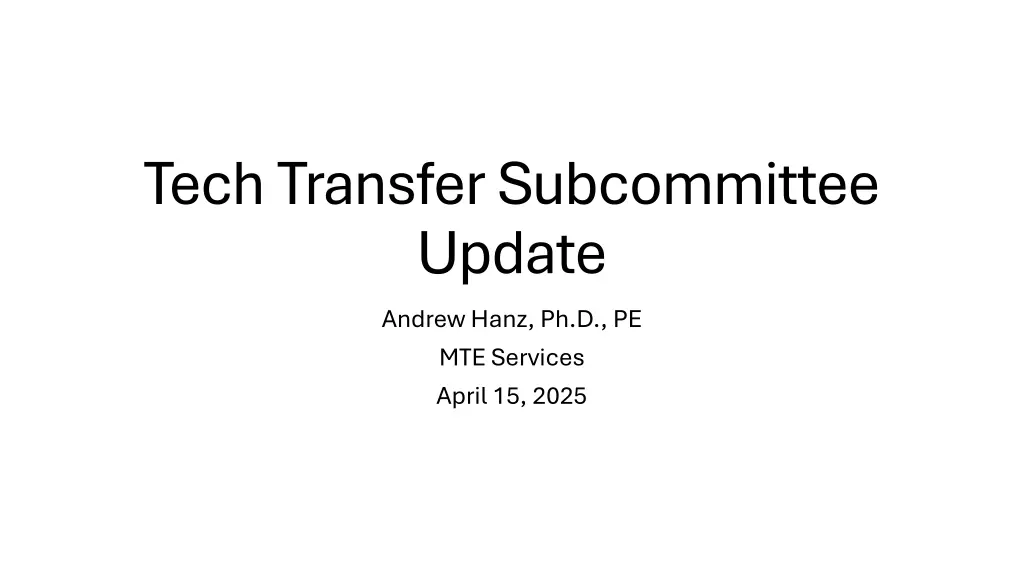 tech transfer subcommittee update andrew hanz n.w