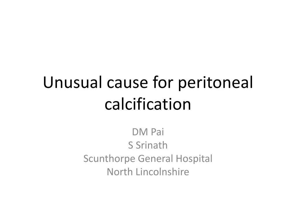 unusual cause for peritoneal calcification n.w