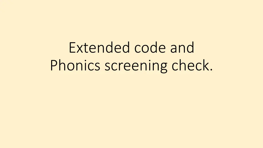 extended code and phonics screening check n.w