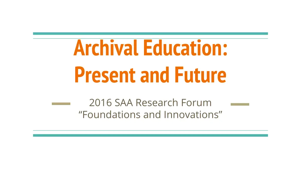 archival education present and future n.w