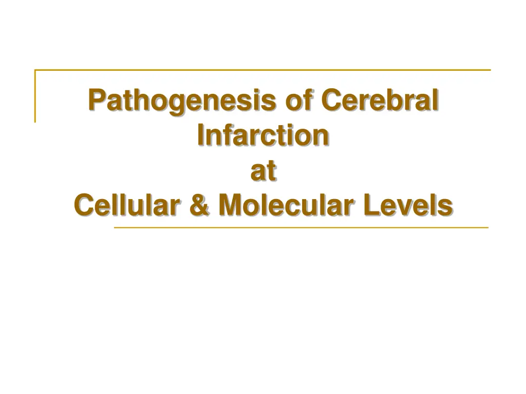 pathogenesis of cerebral infarction at cellular n.w