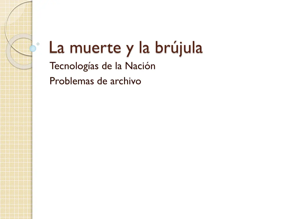 la muerte y la br jula tecnolog as de la naci n.w