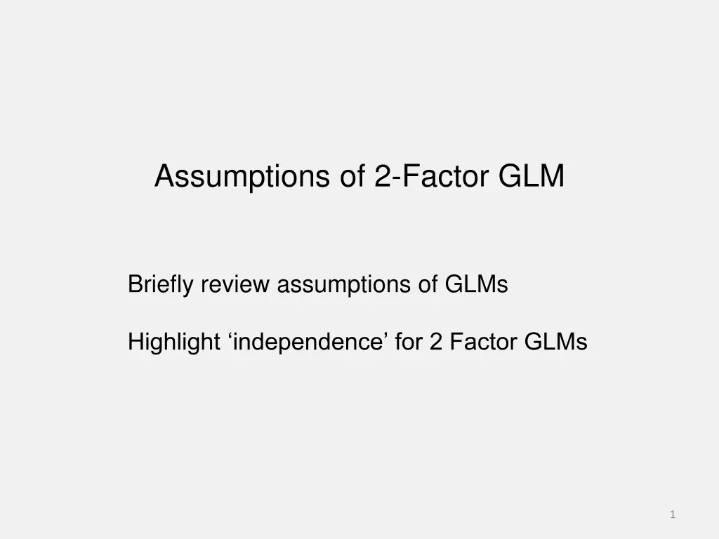assumptions of 2 factor glm n.w