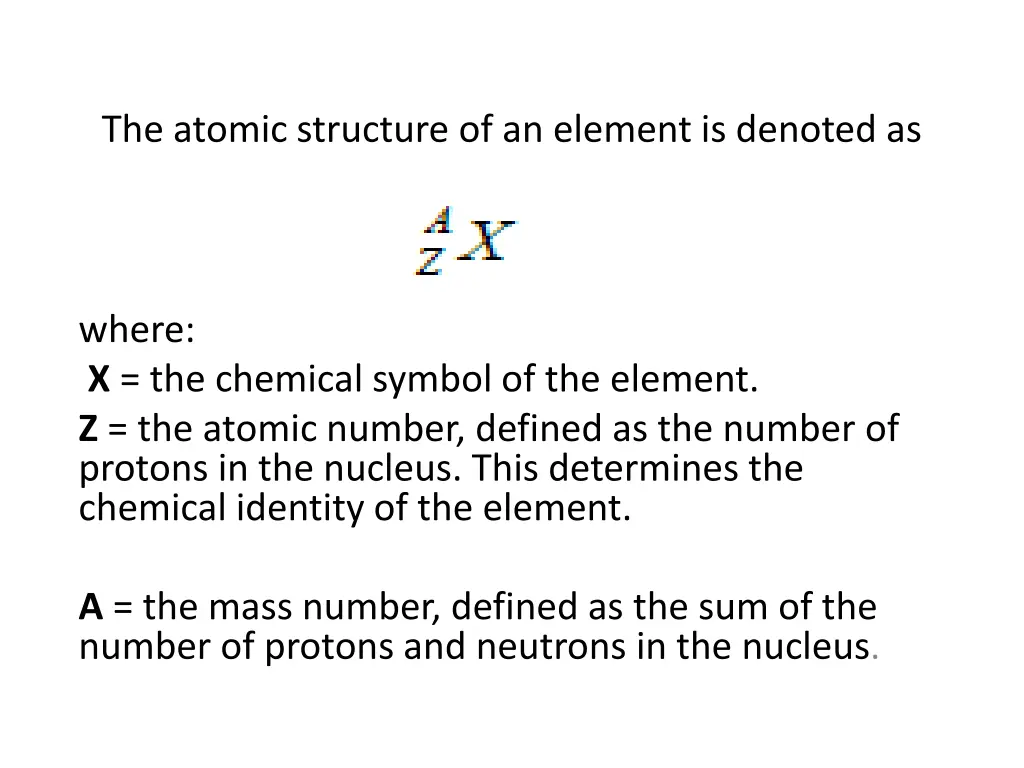 the atomic structure of an element is denoted as n.w