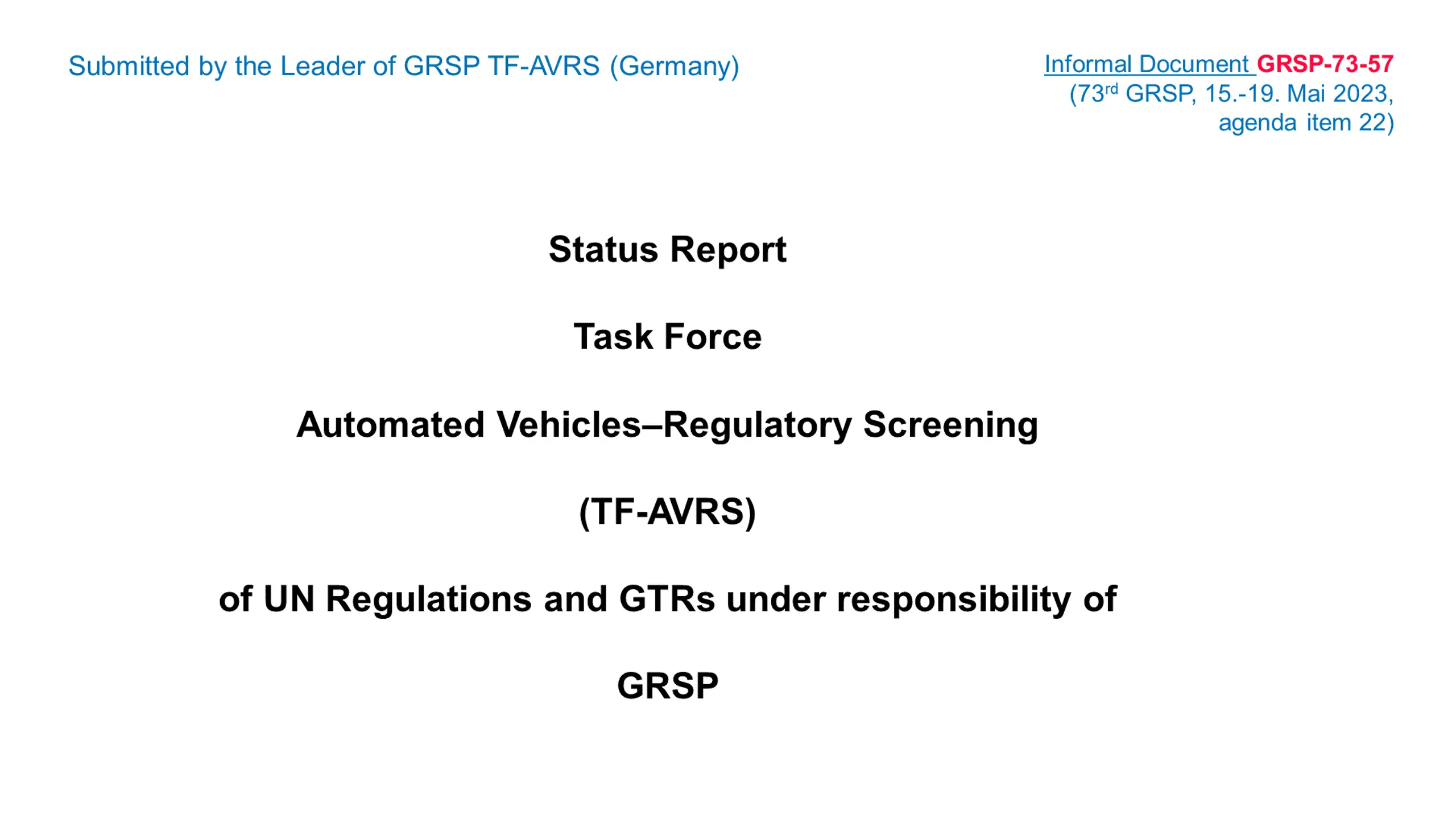 Status Report: Task Force Automated Vehicles Regulatory Screening (TF-AVRS) of UN Regulations and GTRs under Responsibility of GRSP