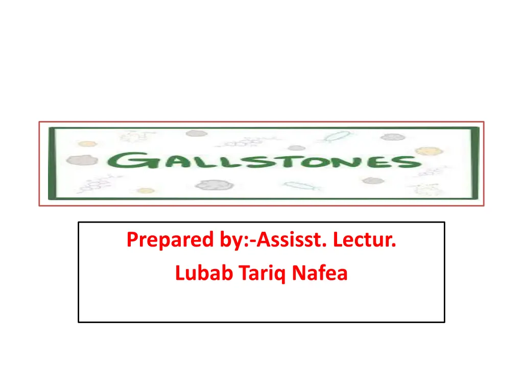gall stones n.w