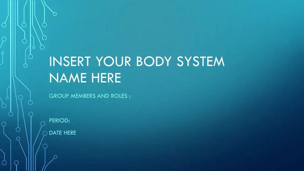 insert your body system name here n.w