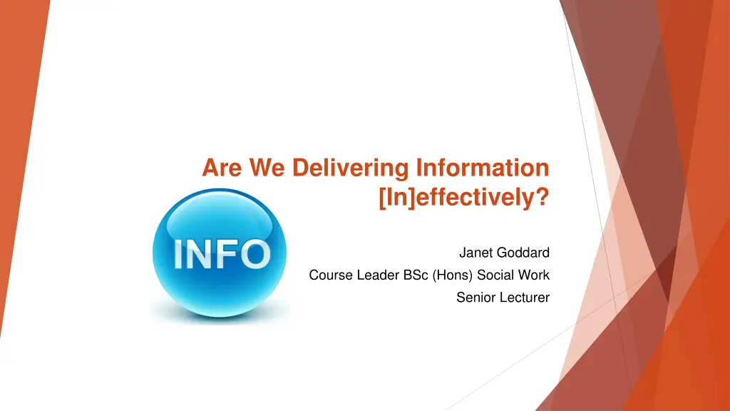 are we delivering information in effectively n.w