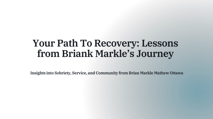 your path to recovery lessons from briank markle n.w