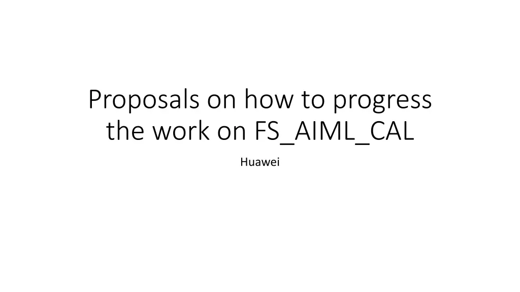 proposals on how to progress the work on fs aiml n.w