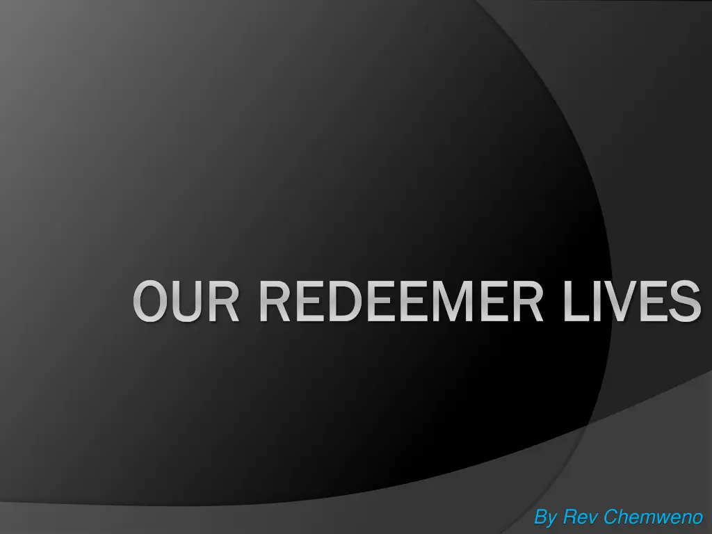 our redeemer lives our redeemer lives n.w